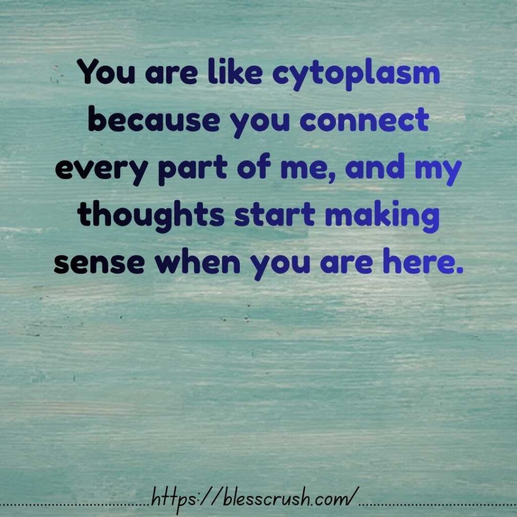 Cytoplasm Pick Up Lines illustration with a glowing cell cross-section showing cytoplasm connecting all organelles with the quote you connect every part of me