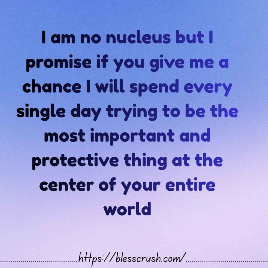 Cheesy Nucleus Pick Up Lines quote with a glowing cell character promising to be the most important and protective thing at the center of your world