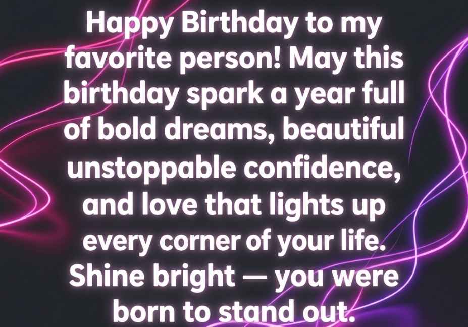 Modern neon birthday greeting with motivational wishes and positive message.