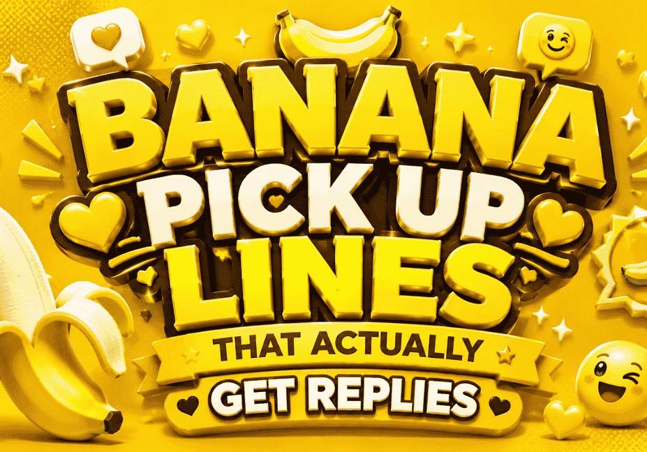 Banana Pick Up Lines That Actually Get Replies featured image with bold yellow 3D text, cartoon banana, yellow hearts, smiley emojis, banana icons, and a vibrant yellow background in a clean 16:9 design.