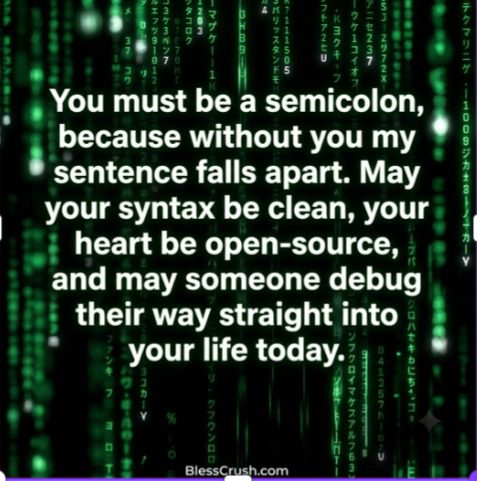 Programming pickup lines - semicolon love quote on green Matrix code background