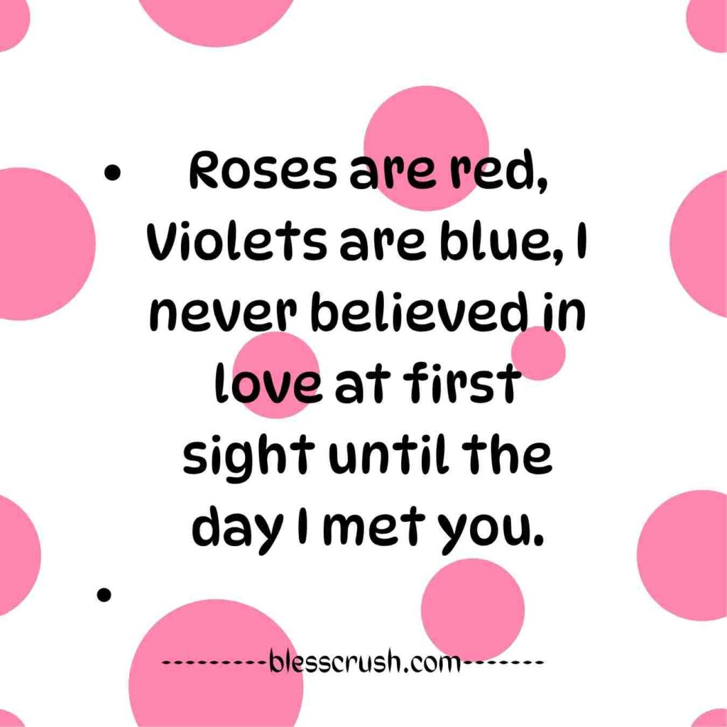 Roses Are Red Violets Are Blue Pick Up Lines - love at first sight quote