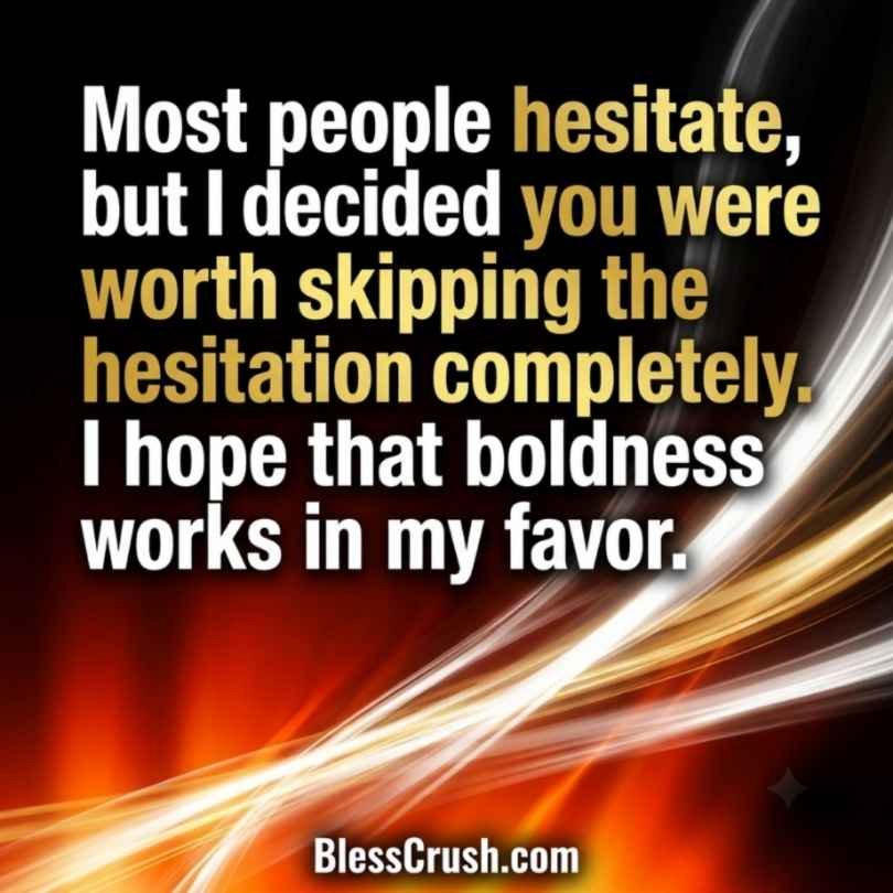 Sweet pickup lines for confidently telling someone they're worth skipping hesitation